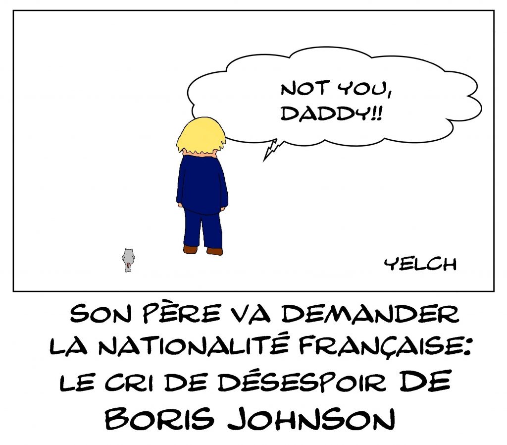 dessin de Yelch sur le père de Boris Johnson qui demande la nationalité française