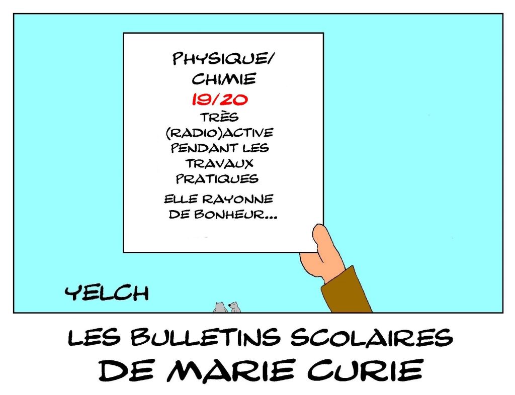 dessin humour Marie Curie image drôle école notes rire bulletin scolaire radioactivité