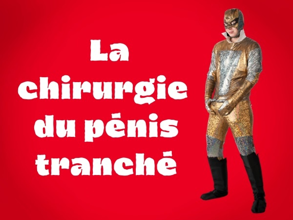 humour, blague sur les pénis, blague sur la chirurgie, blague sur les familles, blague sur les greffes, blague sur les érections, blague sur les grands-pères