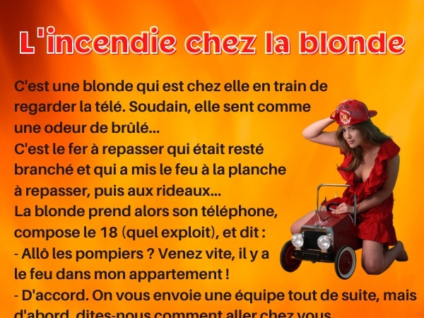 humour, blague blonde, blague télé, blague brûlé, blague incendie, blague pompiers, blague 18, blague feu, blague camion, blague camion de pompier, blague camion rouge