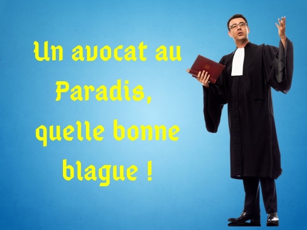 humour, blague sur les métiers, blague sur les avocats, blague sur le Paradis, blague sur les juges, blague sur les religions, blague sur l'Enfer