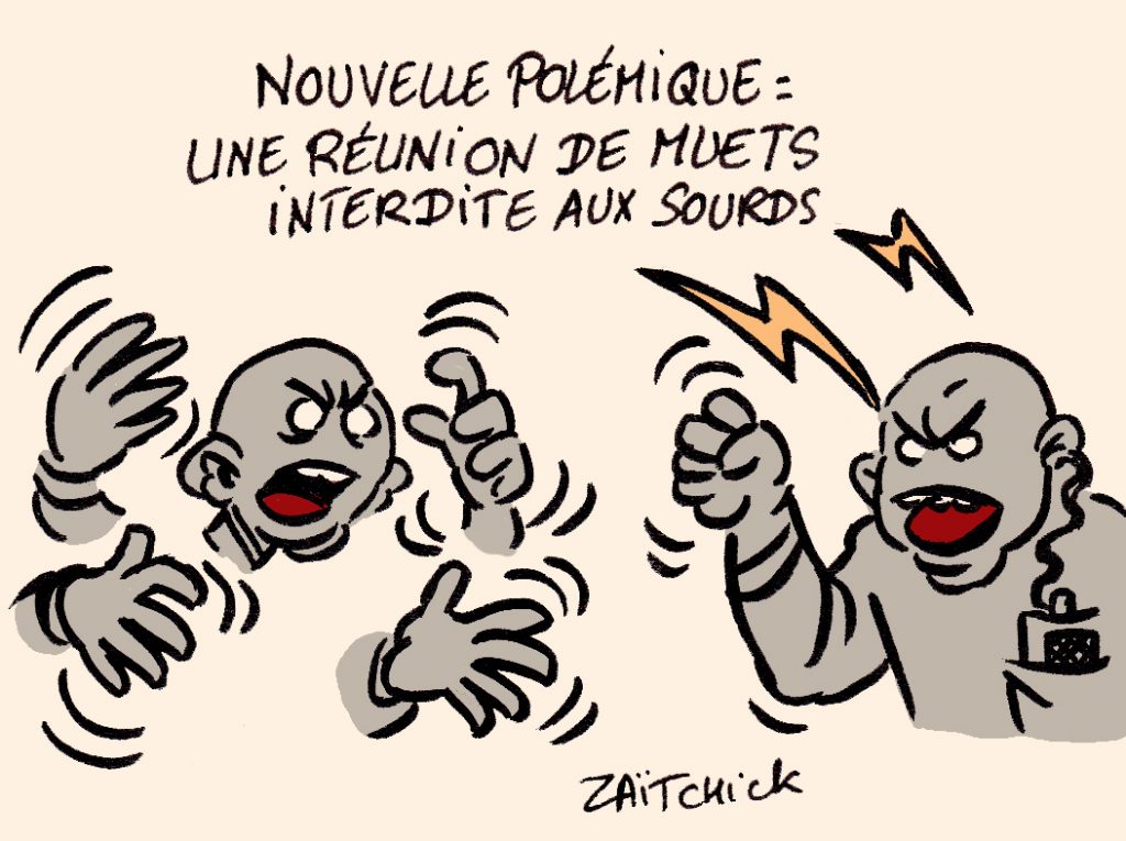 dessin presse humour progressisme wokisme image drôle réunions interdites sourds muets