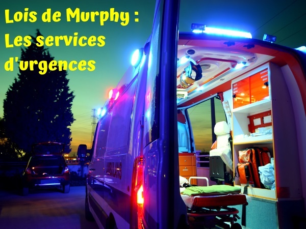 blague Murphy, blague loi de Murphy, blague urgences, blague hôpital, blague médecine, blague services d'urgences, humour drôle