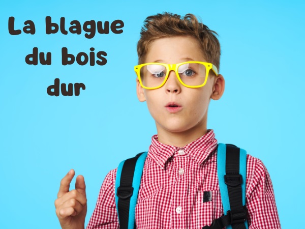 blague Toto, blague sexe, blague raboter, blague copeau, blague bois, blague dureté, humour drôle