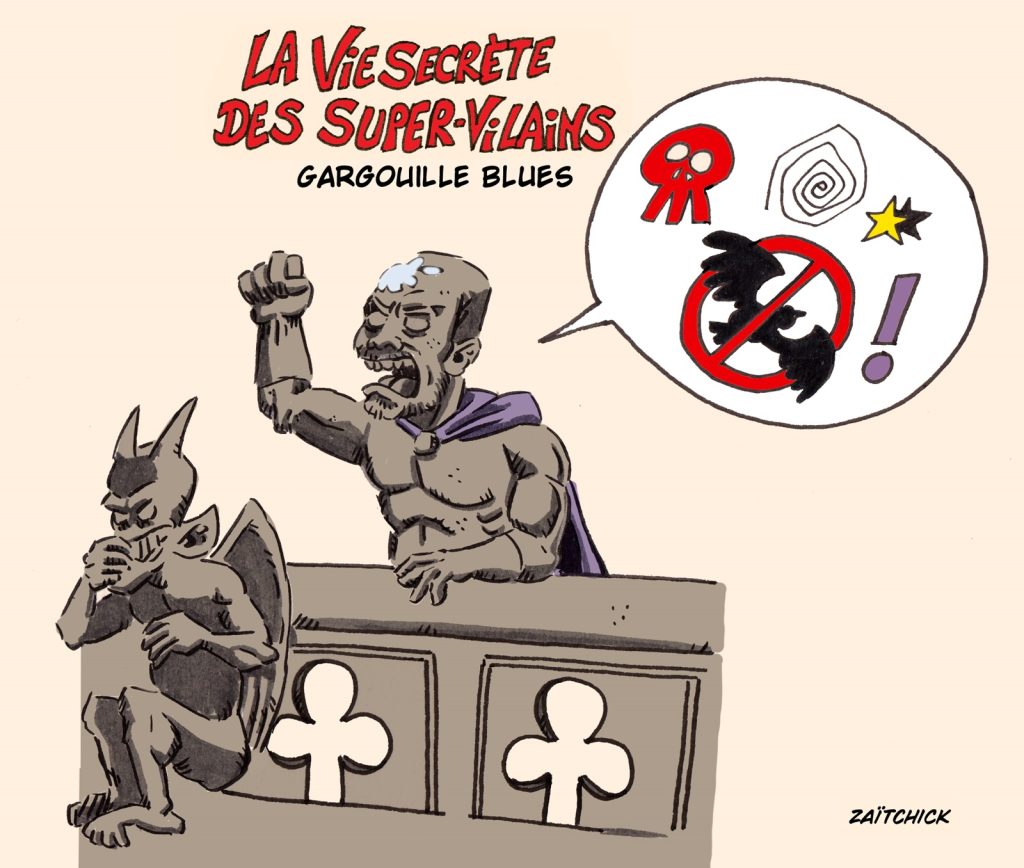 dessin presse humour super-vilains image drôle Gargouille