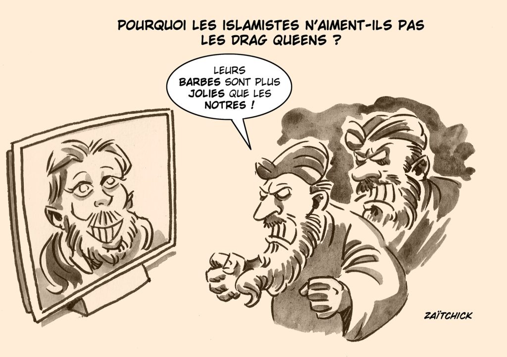 dessin presse humour islamistes image drôle drag queens