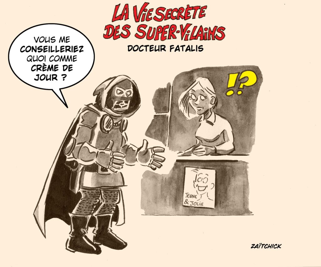 dessin presse humour super-vilains image drôle Docteur Fatalis