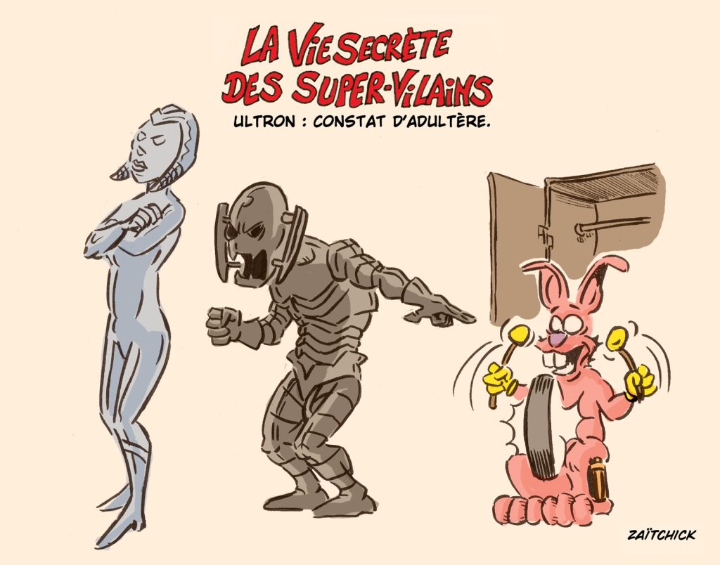 dessin presse humour super-vilains image drôle Ultron