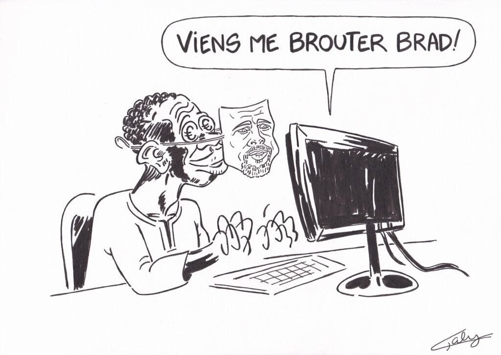 dessin presse humour brouteur image drôle arnaque Brad Pitt